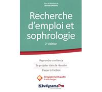 Recherche d'emploi et sophrologie: Reprendre confiance, se projeter dans la réussite, passer à l'action