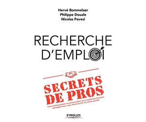 Recherche d'emploi : secrets de pros: Trois professionnels incontournables de la recherche d'emploi partagent avec vous leurs secrets les mieux gardés.