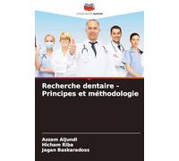 Recherche dentaire - Principes et méthodologie