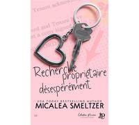 Recherche désespérement propriétaire - Micalea Smeltzer - Juno Publishing - broché - Roman