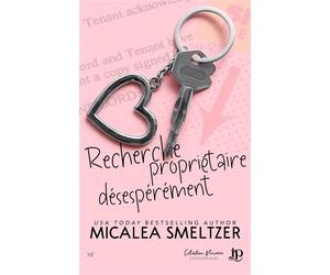 Recherche désespérement propriétaire - Micalea Smeltzer - Juno Publishing - broché - Roman