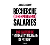 Recherche (désespérément) salariés - Julien Leclercq - Fayard - broché - Témoignage