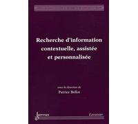 Recherche D'information Contextuelle, Assistée Et Personnalisée