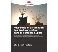 Recherche et affirmation des droits ancestraux dans la Terre de Rupert: Garanties des droits individuels des habitants autochtones de la Terre de Rupert dans la première constitution du Canada