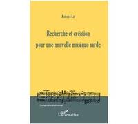 Recherche et création pour une nouvelle musique sarde - Antonio Lai - L'harmattan - broché - Essai