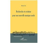 Recherche et création pour une nouvelle musique sarde - Antonio Lai - L'harmattan - broché - Essai