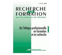 Recherche Et Formation N° 52, 2006 - De L'éthique Professionnelle En Formation Et En Recherche