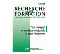 Recherche Et Formation N° 58 - Pour Conjuguer Les Intérêts Professionnels - Les Espaces D'intéressement