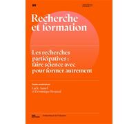 Recherche et formation, no 99/2022. les recherches participatives : faire science avec pour formerr - Lucie Aussel - Ens Lyon-Inrp - broché - Revue