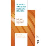 Recherche Et Transmission Des Cultures Étrangères - Quelle Utilité Dans L'université D'aujourd'hui ?