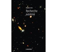 Recherche extrême - Pierre Le Coz - Loubatieres Eds - broché - Essai