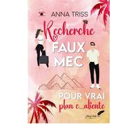 Recherche faux mec Pour vrai plan c...aliente - Anna Triss - BLACK INK EDITIONS - broché - Roman