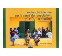Recherche intégrée sur la santé des populations à Niakhar Jean-Philippe Chippaux (Auteur)