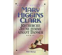 Recherche jeune femme aimant danser Mary Higgins Clark (Auteur), Anne Damour (Traduction)