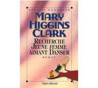 Recherche jeune femme aimant danser Mary Higgins Clark (Auteur), Anne Damour (Traduction)