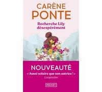 Recherche Lily désespérément Carène Ponte (Auteur)