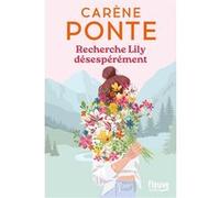Recherche Lily désespérément Carène Ponte (Auteur)