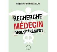 Recherche médecin désespérément