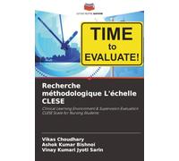 Recherche méthodologique L'échelle CLESE: Clinical Learning Environment & Supervision Evaluation CLESE Scale for Nursing Students