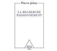 Recherche passionnément - Pierre Joliot - Odile Jacob - broché - Essai