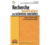 Recherche Qualitative En Sciences Sociales - S'exposer, Cheminer, Réfléchir Ou L'art De Composer Sa Méthode