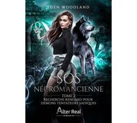 Recherche rencard pour démons tentateurs sadiques SOS Nécromancienne - T02 - Eden Woodland - Alter Real - broché - Roman
