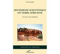 Yvon Chatelin – Recherche scientifique en terre africaine – Une vie, une aventure – Broché