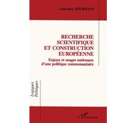 Recherche scientifique et construction européenne Enjeux et usages nationaux d'une politique communautaire - Laurence Jourdain - L'harmattan - broché - Livre
