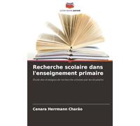 Recherche scolaire dans l'enseignement primaire: Étude des stratégies de recherche utilisées par les étudiants