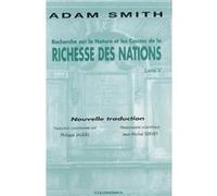 Recherche sur la nature et les causes de la richesse des nations : livre v SMITH/ADAM (Auteur)
