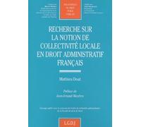 Recherche Sur La Notion De Collectivite Locale En Droit Administratif Francais