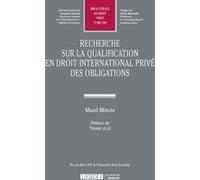 Recherche sur la qualification en droit international privé des obligations Maud Minois (Auteur)