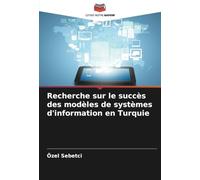 Recherche sur le succès des modèles de systèmes d'information en Turquie