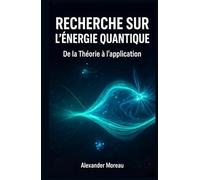 Recherche sur l'énergie Quantique: De la Théorie à l'application