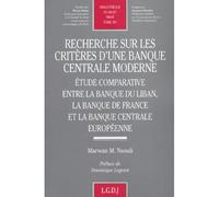 Recherche sur les critères d'une banque centrale moderne Etude comparative entre la banque du liban, la banque de france et la banque cen - Marwan m. NSOULI - Lgdj - broché - Etude