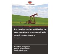 Recherche sur les méthodes de contrôle des processus à l'aide de microcontrôleurs: Monographie
