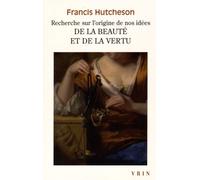 Recherche Sur LOrigine De Nos Idées De La Beauté Et De La Vertu