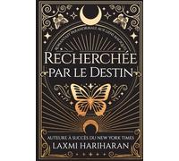 Recherchée par le Destin: Romantasy paranormale aux liens magiques