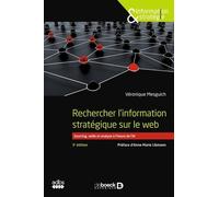 Rechercher L'information Stratégique Sur Le Web - Sourcing, Veille Et Analyse À L?Heure De L?Ia