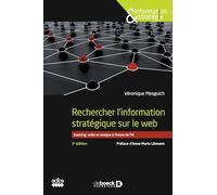 Rechercher l'information stratégique sur le web: Sourcing, veille et analyse à l’heure de l’IA