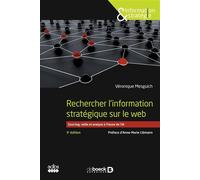 Rechercher l'information stratégique sur le web Sourcing, veille et analyse à l’heure de l’IA - Véronique Mesguich - De Boeck Supérieur - broché - Etude