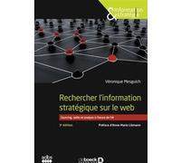 Rechercher L'information Stratégique Sur Le Web - Sourcing, Veille Et Analyse À L?Heure De L?Ia