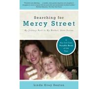 Rechercher Mercy Street : mon voyage de retour vers ma mère, Anne Sexton by Linda