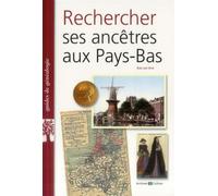 Rechercher ses ancêtres aux Pays-Bas - Rob Van Drie - Archives Et Culture - broché - Essai