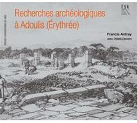 Recherches archéologiques à adoulis erythree - Fabienne Bock - Presses Universitaires Du Midi - broché - Etude