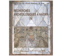 Recherches Archéologiques À Haïdra - Volume 4, La Basilique Ii Dite De Candidus Ou Des Martyrs De La Persécution De Dioclétien