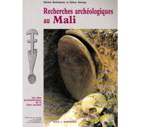 Recherches archéologiques au Mali : Prospections et Inventaire, fouilles et études analytiques en zone lacustre