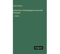 Recherches Archéologiques sue les Iles Ioniennes: I. - Corfou