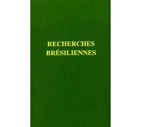 Recherches Brésiliennes - Archéologie, Histoire Ancienne Et Anthropologie
