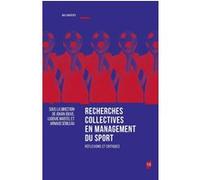 Recherches collectives en management du sport Johan Jouve (Auteur), Ludovic Martel (Auteur), Arnaud Sebileau (Auteur)